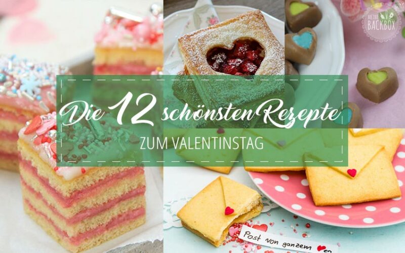 Die besten Valentinstags Rezepte